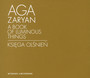 A Book Of Luminous Things / Ksiga Olnie - Aga  Zaryan 