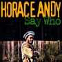 Say Who - Horace Andy