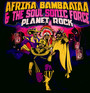 Planet Rock - Afrika Bambaataa & The Soul Sonic Force