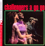 Challengers A Go Go - The Challengers