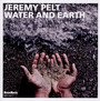 Water & Earth - Jeremy Pelt
