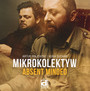 Absent Minded - Mikrokolektyw   