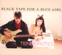 Tenderotics - Black Tape For A Blue Girl