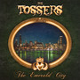 Emerald City - Tossers