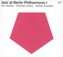 Jazz At Berlin Philharmonic I - Leszek Moder / Iiro Rantala / Michael Wollny