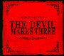 Devil Makes Three - Devil Makes Three