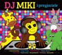 DJ Miki I Przyjaciele - DJ Miki