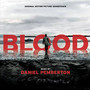 Blood  OST - Daniel Pemberton