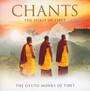Chants: The Spirit Of Tibet - Gyuto Monks Of Tibet