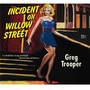 Incident On Willow Street - Greg Trooper