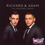 Impossible Dream - Richard & Adam