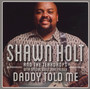 Daddy Told Me - Shawn Holt & The Teardrops