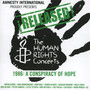Released! The Human Rights Concerts 1986-Conspiracy Of Hope - The  Human Rights 