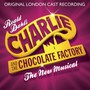Original London Cast Recording - Charlie & The Chocolate Factory