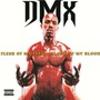 Flesh Of My Flesh Blood Of My Blood - DMX
