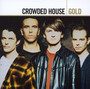 Gold - Crowded House
