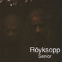 Senior - Royksopp