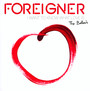 I Want To Know What Love - Foreigner