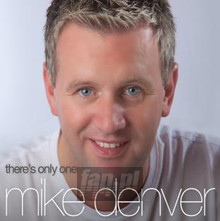 There's Only One Mike Denver - Mike Denver
