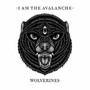 Wolverines - I Am The Avalanche