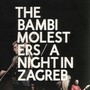 A Night In Zagreb - The Bambi Molesters 