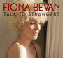 Talk To Strangers - Fiona Bevan