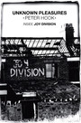 Peter Hook: Unknown Pleasures - Inside Joy Division - Joy Division