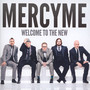Welcome To The New - Mercy Me