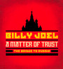 A Matter Of Trust: The Bridge To Russia - Billy Joel
