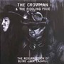 The Resurrection Of Blind Jack Lazarus - Crowman & The Fiddling Pixie, The