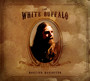 Hogtied Revisited - White Buffalo