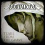 Tears From The Grave - Mortalicum