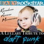 Lullaby Renditions Of Daft Punk: Random Acces Memories - Baby Rockstar