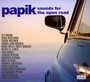 Sounds For The Open Road - Papik