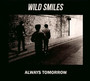 Always Tomorrow - Wild Smiles