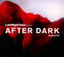 Late Night Tales Presents After Dark - V/A