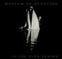 To The Pink Period - Museum Of Devotion