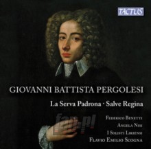 La Serva Padrona/Salve Re - G.B. Pergolesi