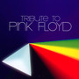 Pink Floyd, Tribute To - Tribute to Pink Floyd