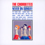Sing Never On Sunday - The Chordettes