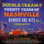 Double Cream 6: 20 Years Of Nashville #1 Hits Volu - Double Cream 6: 20 Years Of Nashville #1 Hits Volu