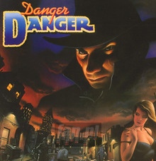 Danger Danger - Danger Danger