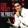 The Profile - Elvis Presley