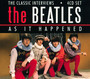 As It Happened - The Beatles