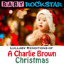 Lullaby Renditions Of A Charlie Brown Christmas - Baby Rockstar