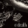 Out Of Hands We Go - O'Death