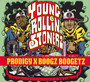 Young Rollin Stonerz - Prodigy X Boogz Boogetz