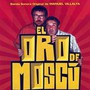 El Oro De Moscu  OST - Villalta Manuel