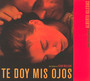 Te Doy Mis Ojos  OST - Alberto Iglesias