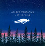 Asleep Versions - Jon Hopkins